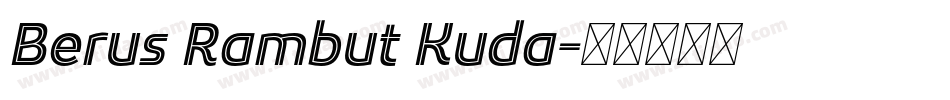 Berus Rambut Kuda字体转换
